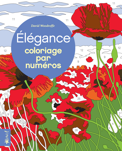 Coloriage par numéros - Élégance - David Woodroffe - Éditions Bravo !