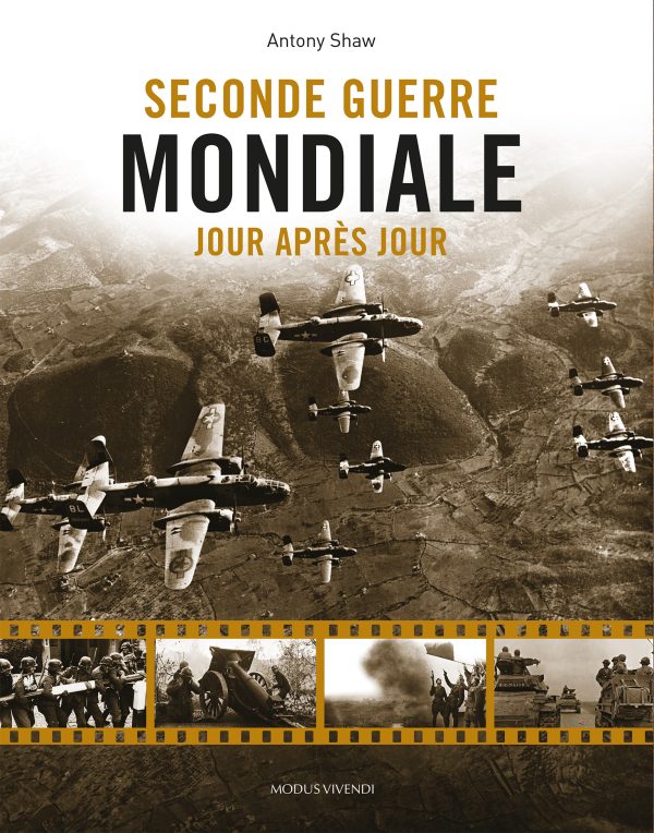 Seconde Guerre mondiale - Jour après jour