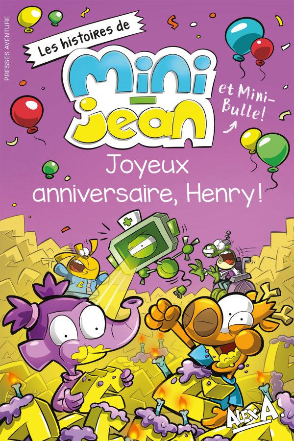 Les histoires de Mini-Jean et Mini-Bulle : Joyeux anniversaire, Henry!
