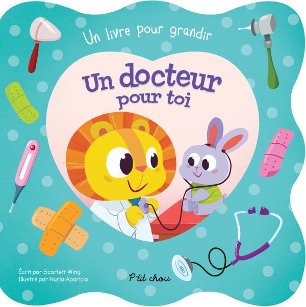 Un livre pour grandir : Un docteur pour toi
