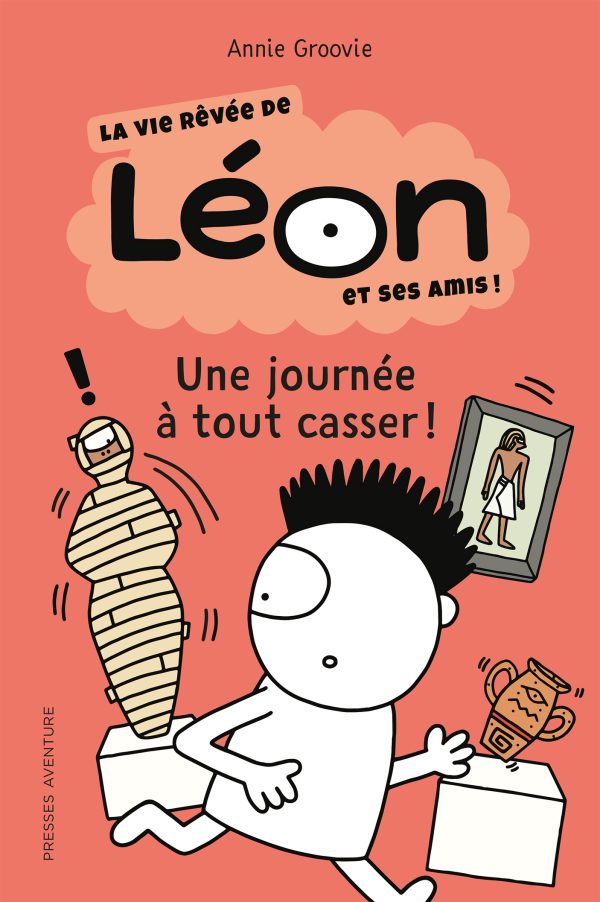 La vie rêvée de Léon et ses amis! – Une journée à tout casser!