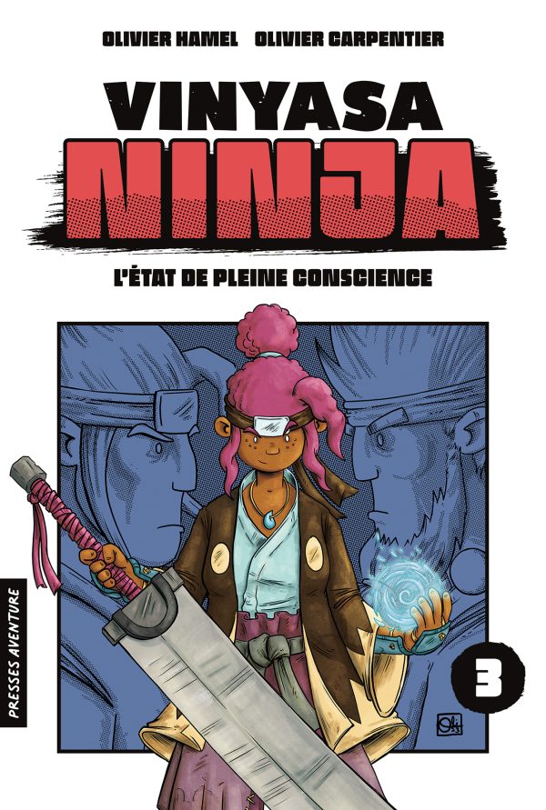 Vinyasa ninja 3 – L'état de pleine conscience