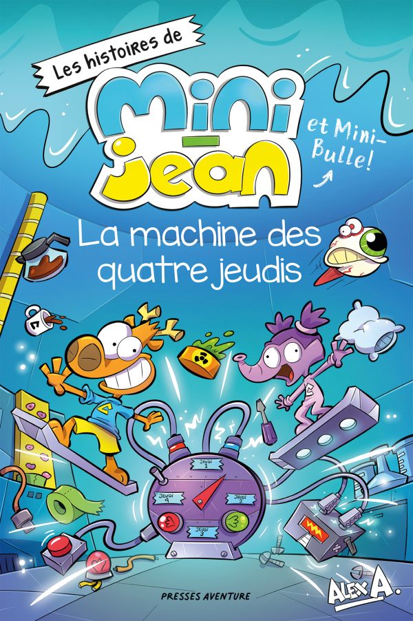 Les histoires de Mini-Jean et Mini-Bulle – La machine des quatre jeudis
