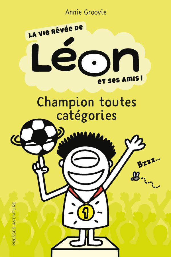 La vie rêvée de Léon et ses amis! – Champion toutes catégories