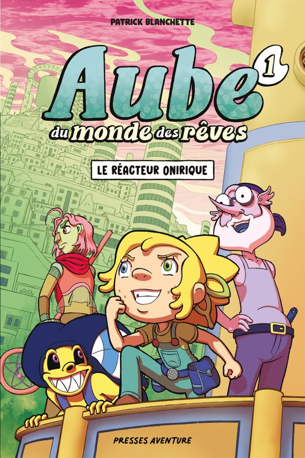Aube du monde des rêves, tome 1 – Le réacteur onirique