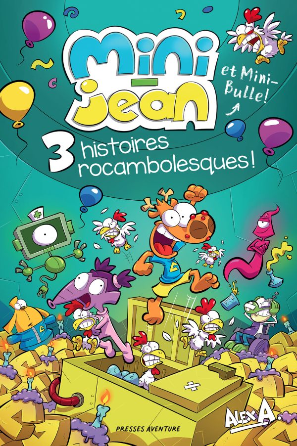 Les histoires de Mini-Jean et Mini-Bulle – 3 histoires rocambolesques!