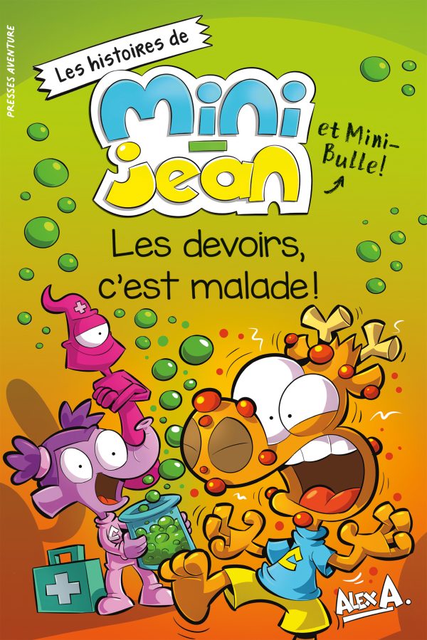 Les histoires de Mini-Jean et Mini-Bulle – Les devoirs, c'est malade!