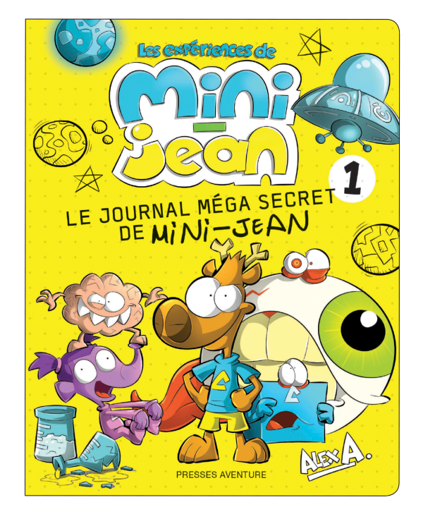 Les expériences de Mini-Jean : Le journal méga secret de Mini-Jean 1
