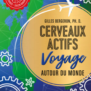 Cerveaux actifs - Voyage autour du monde