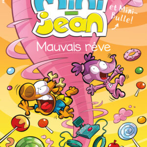 Les histoires de Mini-Jean et Mini-Bulle – Mauvais rêve