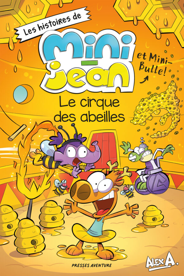 Les histoires de Mini-Jean et Mini-Bulle – Le cirque des abeilles